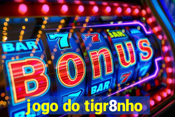 jogo do tigr8nho